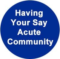 Button link to Acute Community Having Your Say Survey